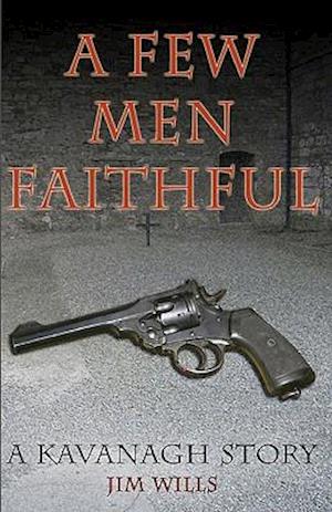 A Few Men Faithful