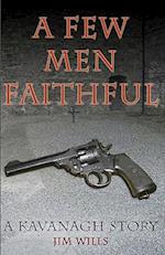 A Few Men Faithful