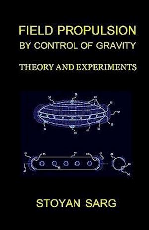 Field Propulsion by Control of Gravity