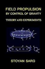 Field Propulsion by Control of Gravity