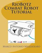 RioBotz Combat Robot Tutorial