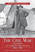 The Civil War Gettysbury & Other Eastern Battles 1863-1865