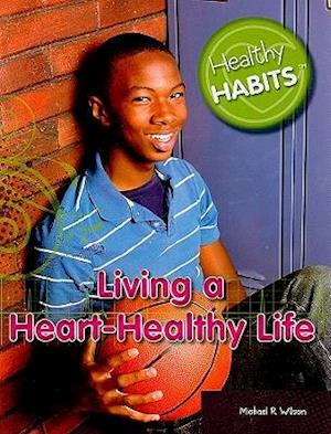 Living a Heart-Healthy Life