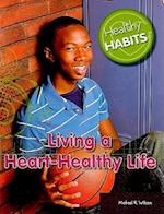 Living a Heart-Healthy Life