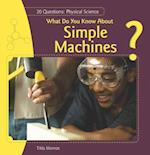 What Do You Know about Simple Machines?