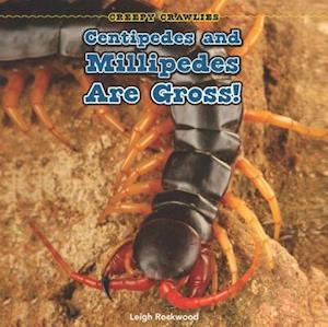 Centipedes and Millipedes Are Gross!