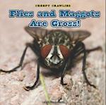 Flies and Maggots Are Gross!