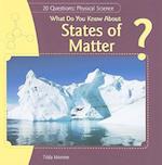 What Do You Know about States of Matter?