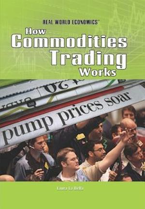 How Commodities Trading Works