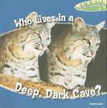 Who Lives in a Deep, Dark Cave?