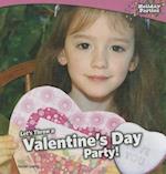 Let's Throw a Valentine's Day Party!
