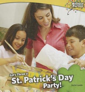 Let's Throw a St. Patrick's Day Party!