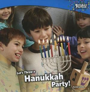 Let's Throw a Hanukkah Party!