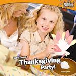 Lets Throw a Thanksgiving Party!