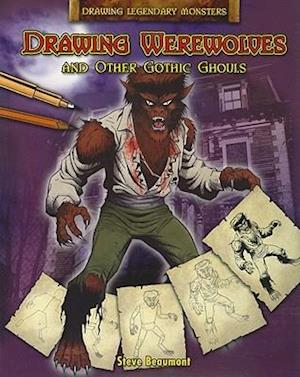 Drawing Werewolves and Other Gothic Ghouls