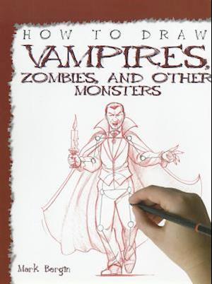How to Draw Vampires, Zombies, and Other Monsters