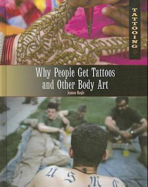 Why People Get Tattoos and Other Body Art