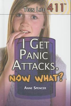 I Get Panic Attacks. Now What?