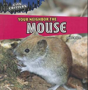 Your Neighbor the Mouse