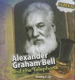 Alexander Graham Bell and the Telephone