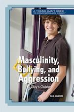 Masculinity, Bullying, and Aggression