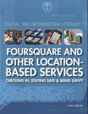 Foursquare and Other Location-Based Services