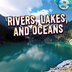 Rivers, Lakes, and Oceans