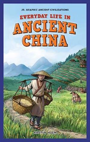 Everyday Life in Ancient China