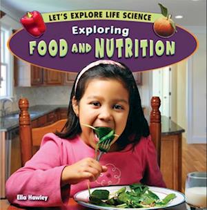 Exploring Food and Nutrition