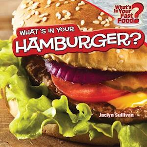 What's in Your Hamburger?