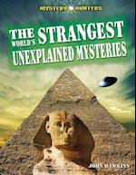 The World's Strangest Unexplained Mysteries