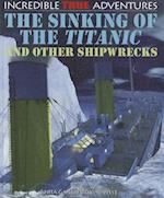 The Sinking of the Titanic and Other Shipwrecks