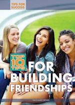 Top 10 Tips for Building Friendships