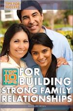 Top 10 Tips for Building Strong Family Relationships