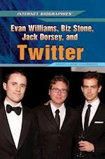 Evan Williams, Biz Stone, Jack Dorsey, and Twitter