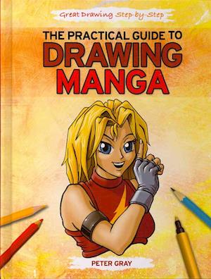 The Practical Guide to Drawing Manga