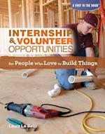Internship & Volunteer Opportunities for People Who Love to Build Things