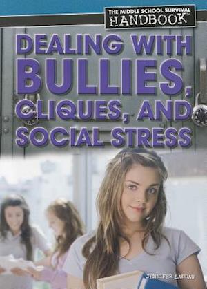 Dealing with Bullies, Cliques, and Social Stress