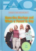 Frequently Asked Questions about Same-Sex Marriage and When a Parent Is Gay