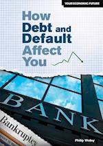 How Debt and Default Affect You