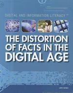 The Distortion of Facts in the Digital Age