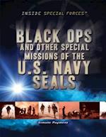 Black Ops and Other Special Missions of the U.S. Navy Seals