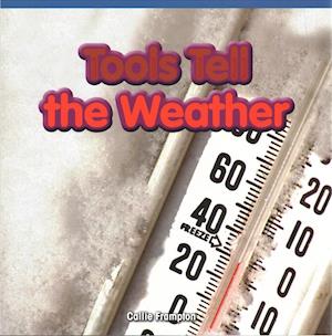 Tools Tell the Weather