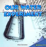 Our Water Experiment