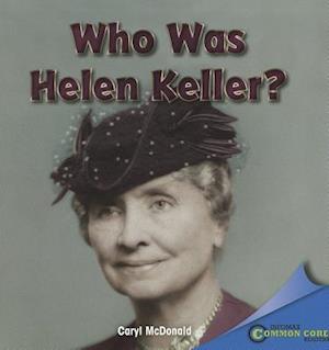 Who Was Helen Keller?