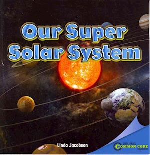 Our Super Solar System