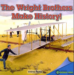 The Wright Brothers Make History!