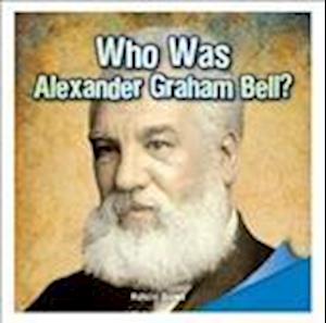 Who Was Alexander Graham Bell?