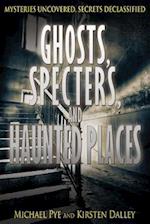 Ghosts, Specters, and Haunted Places