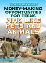 Money-Making Opportunities for Teens Who Like Pets and Animals